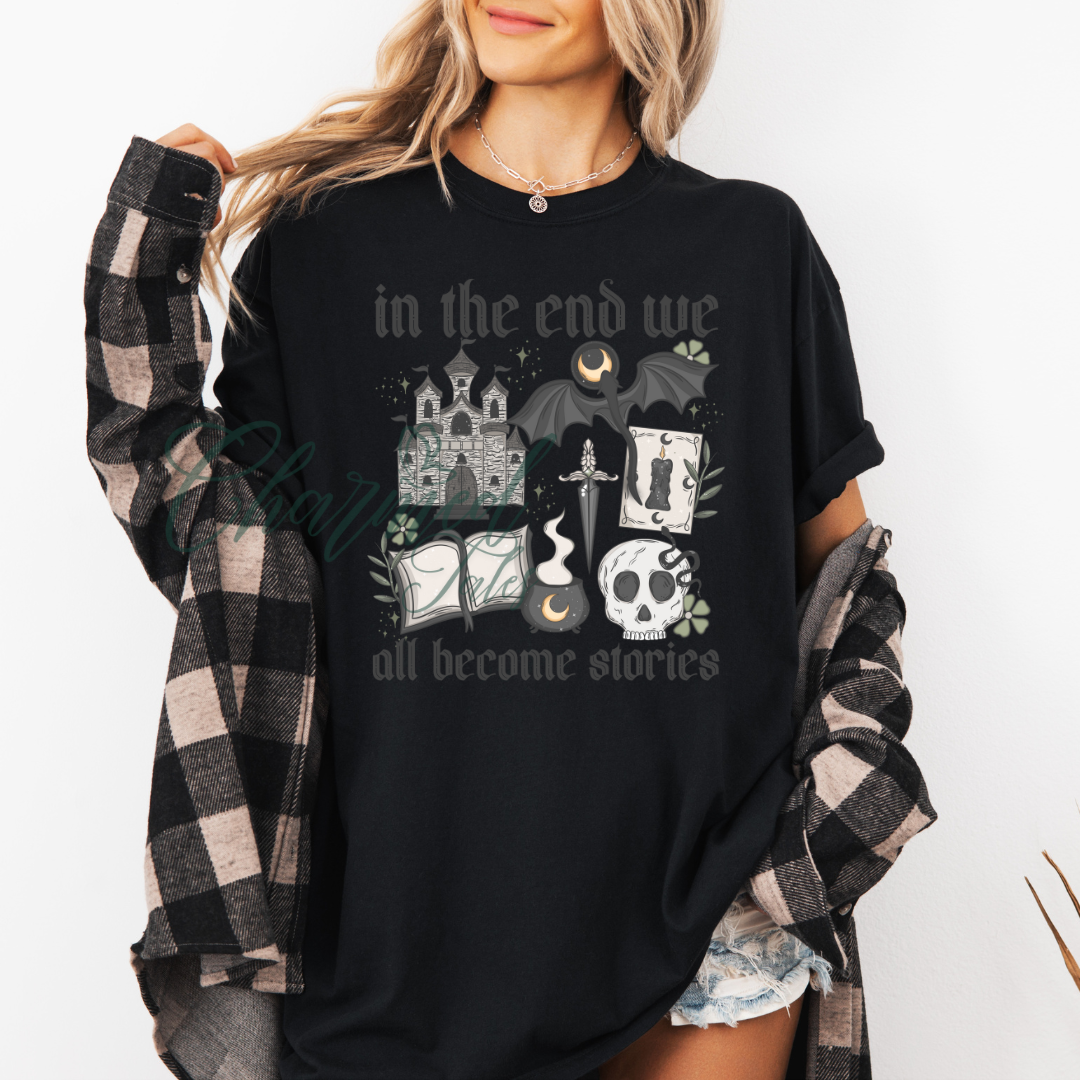 In the End We All Become Stories Tee